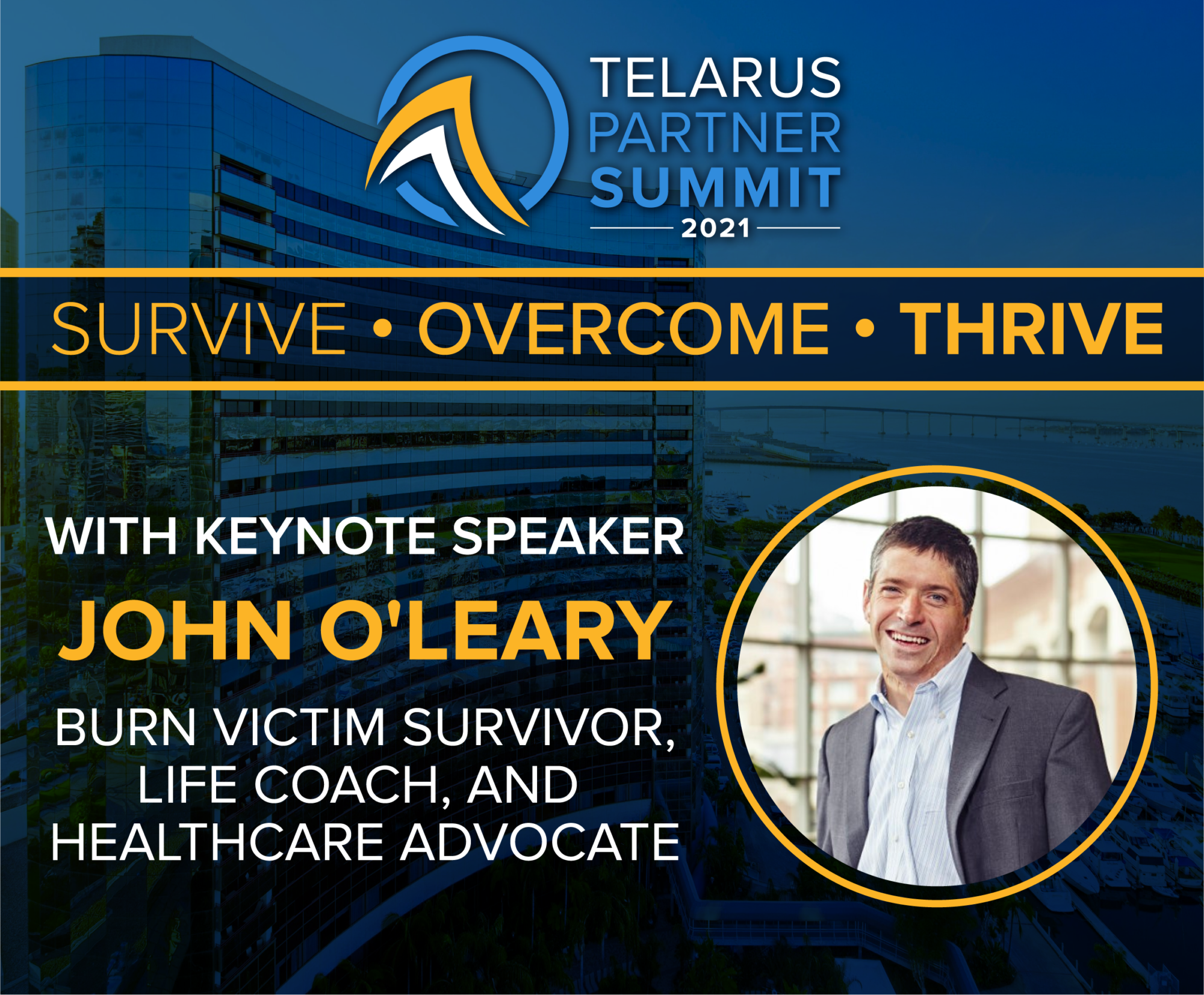 John O’Leary, Burn Victim Survivor, Life Coach, and Healthcare Advocate, to Speak at Telarus Partner Summit