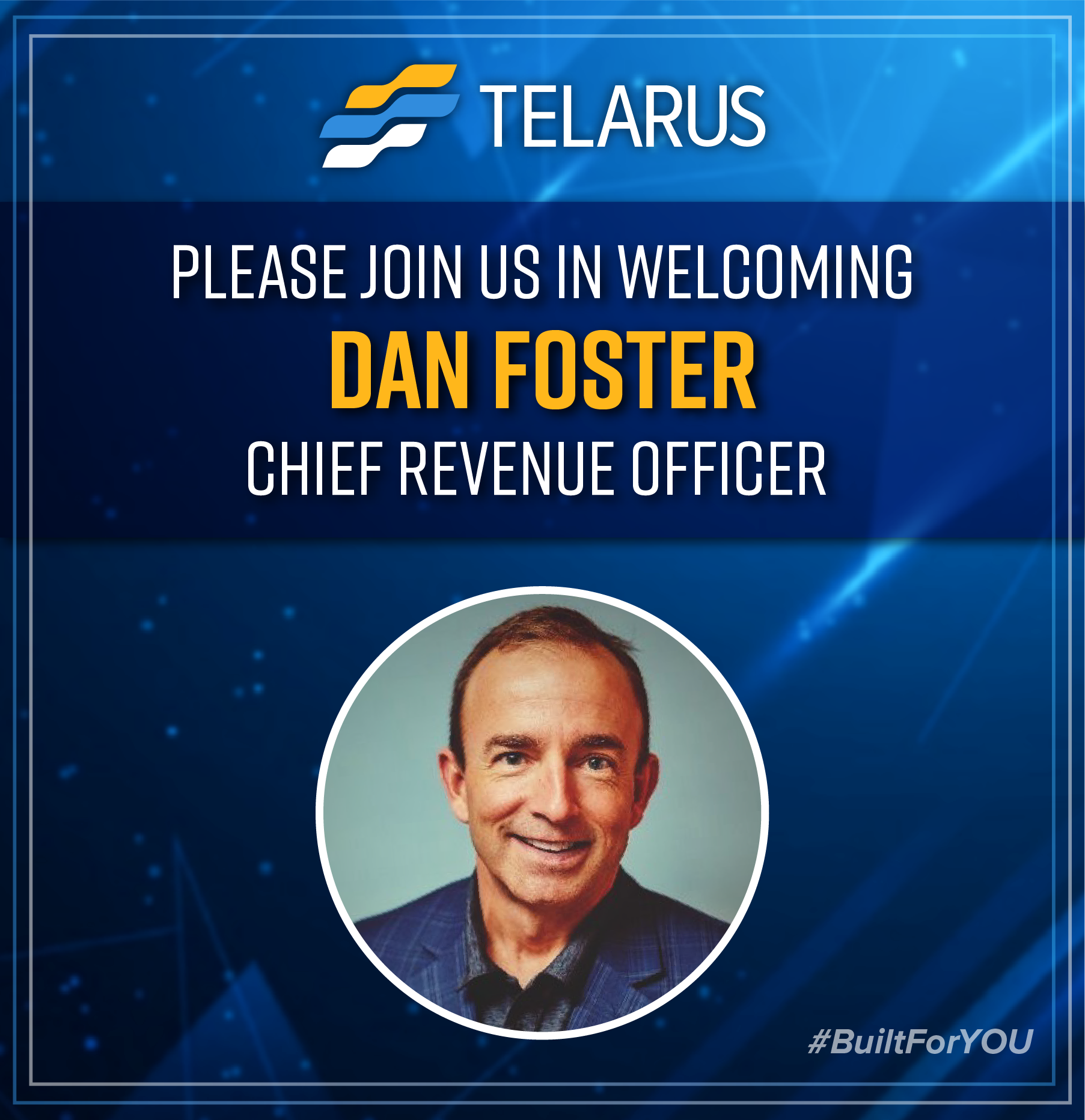 Telarus Welcomes Dan Foster as New Chief Revenue Officer